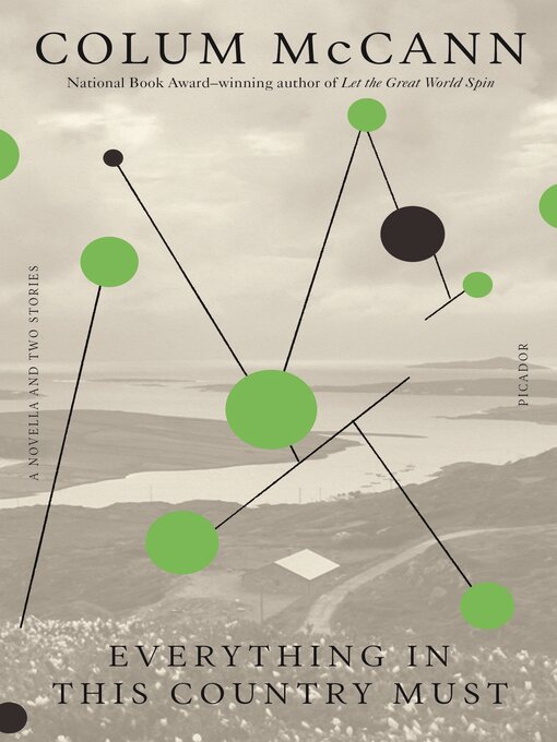 Title details for Everything in This Country Must by Colum McCann - Wait list